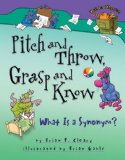 Pitch and Throw, Grasp and Know