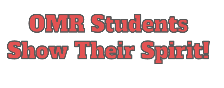 OMR Students Show Their Spirit